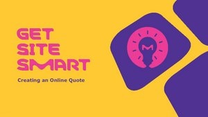 Get Site Smart Creating an Online Quote