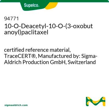 10-O-Deacetyl-10-O-(3-oxobutanoyl)paclitaxel certified reference material, TraceCERT&#174;, Manufactured by: Sigma-Aldrich Production GmbH, Switzerland