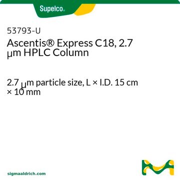 Ascentis&#174; Express C18, 2.7 &#956;m HPLC Column 2.7&#160;&#956;m particle size, L × I.D. 15&#160;cm × 10&#160;mm